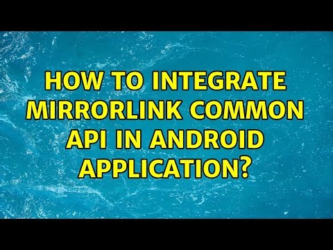 How to integrate mirrorlink common api in android Application?