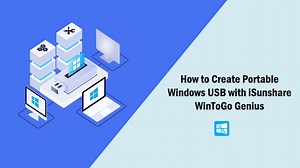 How to Create Windows 11/10/8/7 To Go with iSunshare WinToGo Genius