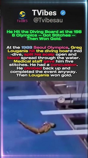 He hit the diving board mid-air. Got five stitches. Then went back and won gold.