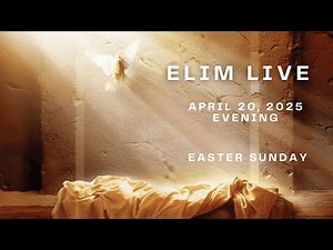 Elim Live | Easter Sunday PM Service
