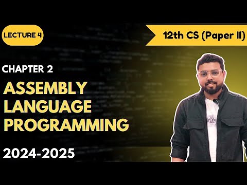 4. Assembly Language Programming (ALP) | 12th ( HSC ) Computer Science Part 2