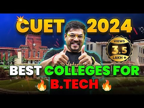 Best B.Tech Colleges from CUET 2024 | Fees, Salary Package, Placements | CUET 2024 Complete Details