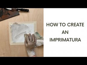 How to Create an Imprimatura to Start Your Painting