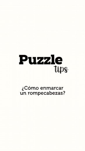 Lima Puzzle TIPS ¿Cómo enmarcar un rompecabezas?