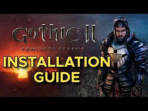 Gothic 2 Installation Guide – Access Violation Fix, Not Starting Fix, Union & D3D11 (Steam, GOG, CD)