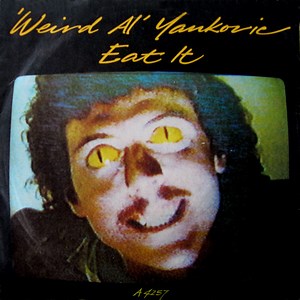 'Weird Al' Yankovic - Eat It