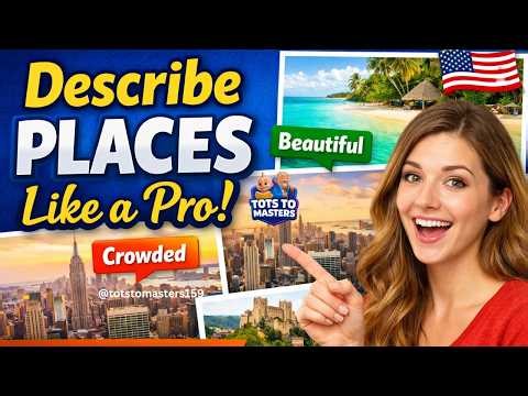 Describe Places Like a Pro || English Adjectives Guide