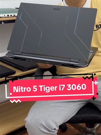 Laptop Gaming Nitro 5 Tiger bản chạy i7-12700H, RTX 3060, màn 2.5K 165hz #laptopbacthanh #laptop #laptopsinhvien #laptopgaming