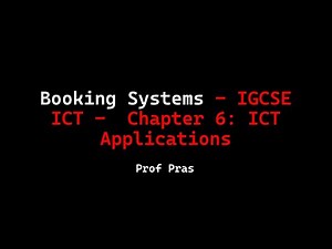 Booking Systems | IGCSE ICT | Chapter 6: ICT Applications
