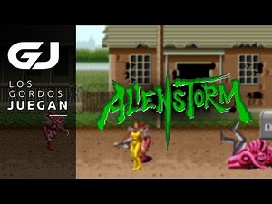 Alien Storm - Los Gordos Juegan | 3GB
