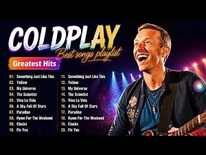 Coldplay Greatest Hits Full Album - Best of Coldplay - Live Concert Setlist - 1 Hour Experience
