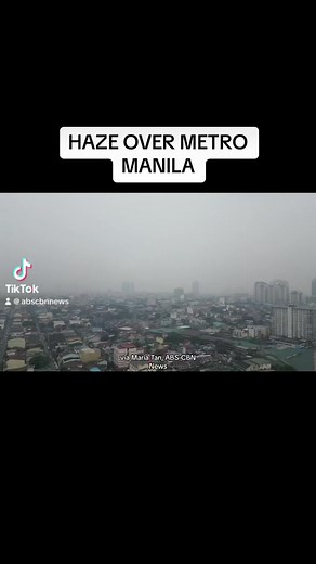 7.6K views · 26 reactions | LOOK: Haze over Metro Manila | via Maria Tan, ABS-CBN News #reels | ABS CBN Integrated News & Current Affairs | Facebook