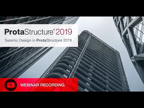 Seismic Design in ProtaStructure 2019 Webinar | Prota Software