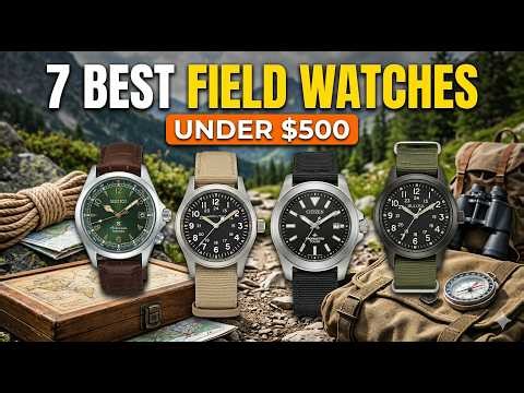 7 best field watches under $500