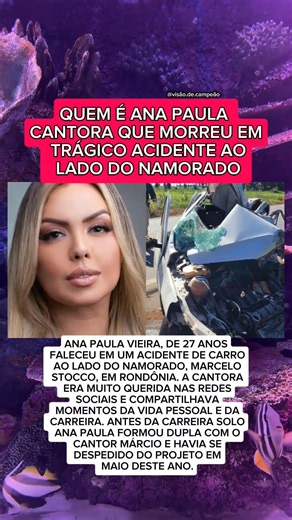 QUEM ERA ANA PAULA VIEIRA, CANTORA QUE MORREU EM ACIDENTE COM O NAMORADO EM RONDÔNIA..