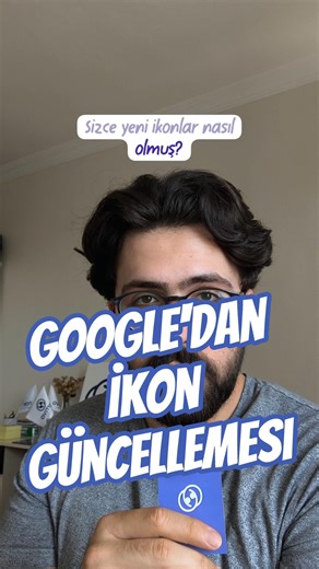 Google'dan ikon güncellemesi 2026
