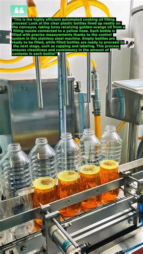 "This is the highly efficient automatic cooking oil filling process!