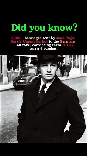 Agent Garbo: The Man Who Fooled the Nazis with 2,814 Fake Messages
