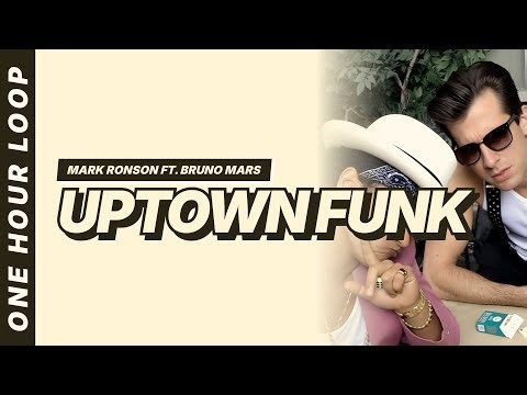 Uptown Funk - Mark Ronson ft. Bruno Mars [Lyrics Video] [One hour loop]