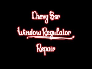 Chevy Ssr Window Regulator Repair