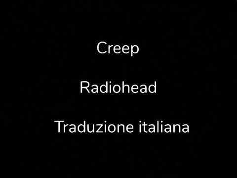 Creep - Radiohead (Traduzione italiana)