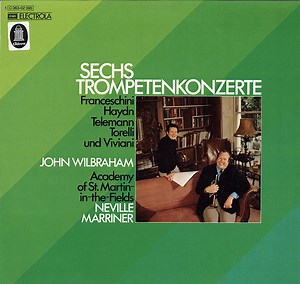John Wilbraham, Academy Of St. Martin-in-the-Fields, Neville Marriner - Sechs Trompetenkonzerte