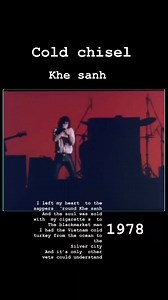 #Coldchisel | Khe sanh ( 1978) | Growing Up In Australia’