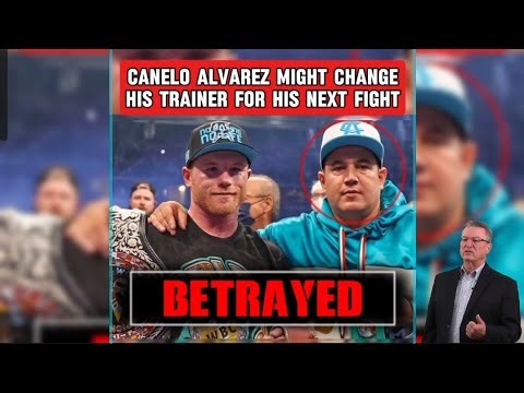 Does Canelo Alvarez Need a New Trainer? 🤔 Full Breakdown & Honest Analysis