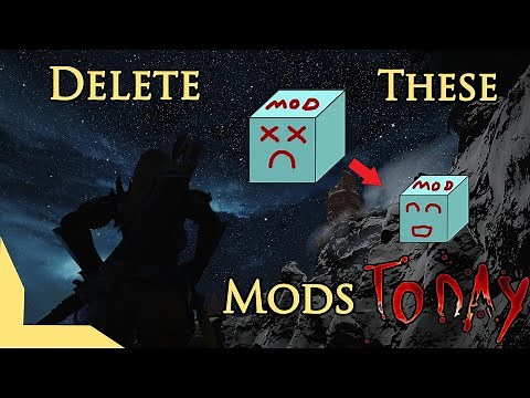 Delete These Mods Today! | Skyrim Modding Guide