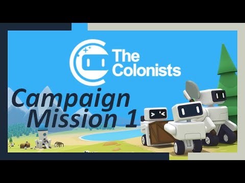 The Colonists Playthrough Campaign Mission 1 [no commentary] City-building strategy with robots