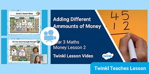 Year 3 (Ages 7-8) Money: Video Lesson 2