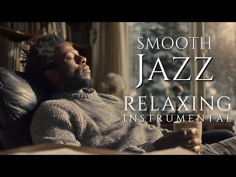 Smooth Jazz & Relaxing Instrumentals — A Soundtrack for Warm Morning Light