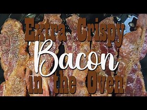 Extra Crispy Bacon in the Oven