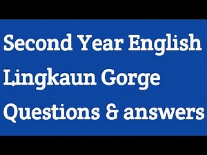 Lesson 14 || Lingkuan Gorge question answers || Lingkuan Gorge class 12 || Lingkuan Gorge