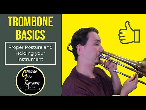 Beginning Trombone Lessons - Correct posture and holding the instrument.