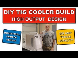 HEAVY DUTY TIG COOLER BUILD With Common Parts-- 350 AMP DESIGN!