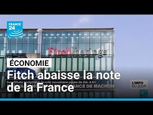 Fitch rating agency sanctions France for its budgetary uncertainties • FRANCE 24