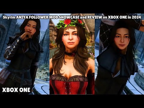 Skyrim ANIYA FOLLOWER MOD SHOWCASE and REVIEW on XBOX ONE in 2024