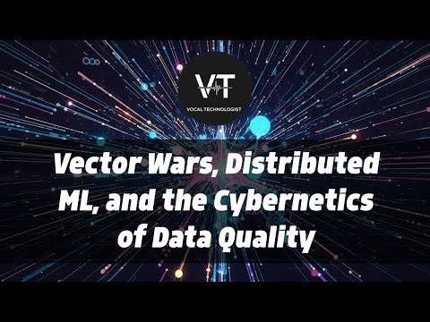 Vector Wars, Distributed ML, and the Cybernetics of Data Quality