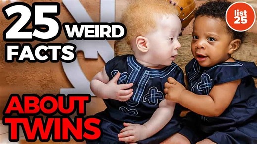 25 Weird Facts About Twins