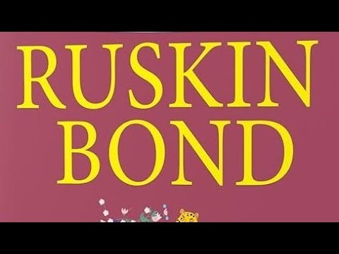 Ruskin Bond : Biography / B.A.I Year Private English Paper I Short Stories