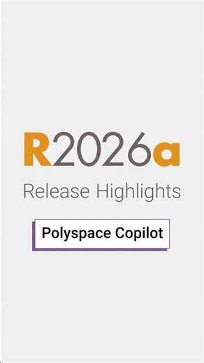 Polyspace Copilot | R2026a Release Highlights