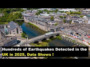 UK Sees Over 300 Earthquakes So Far in 2025