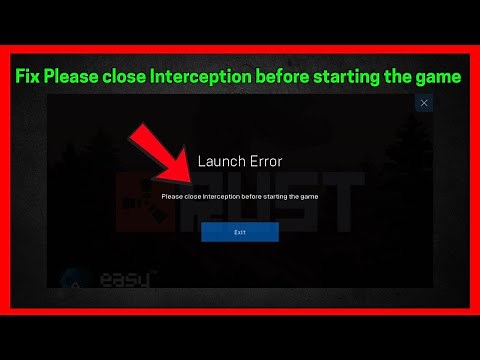Fix Please close Interception before starting the game in Rust, Apex Legends and Fortnite