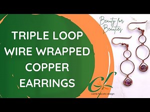 How to make triple loop wire wrapped copper earrings! 🔀🔀🔀