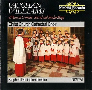 Vaughan Williams, Stephen Darlington, Christ Church Cathedral Choir - Mass In G - Sacred And Secular Songs