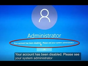 How to fix Your account has been disabled. Please see your system administrator Windows 10