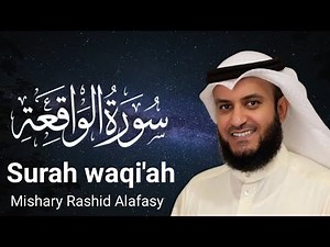 Surah Al-Waqiah | Mishary Rashid Alafasy | Soothing Quran Recitation