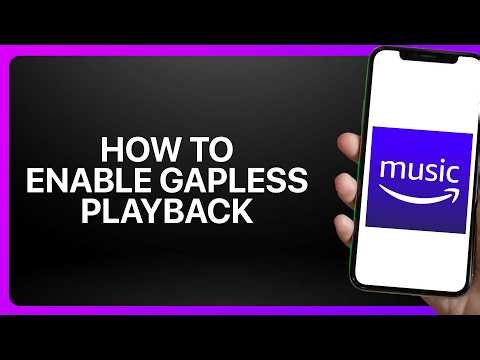 How To Enable Gapless Playback In Amazon Music! Tutorial