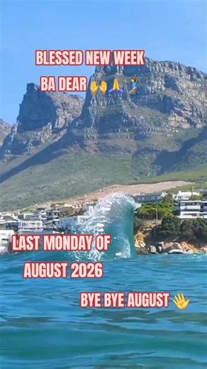 Blessed New Week: Last Monday of August 2026 — Bye Bye August